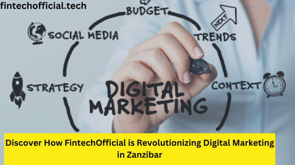 Discover How FintechOfficial is Revolutionizing Digital Marketing in Zanzibar